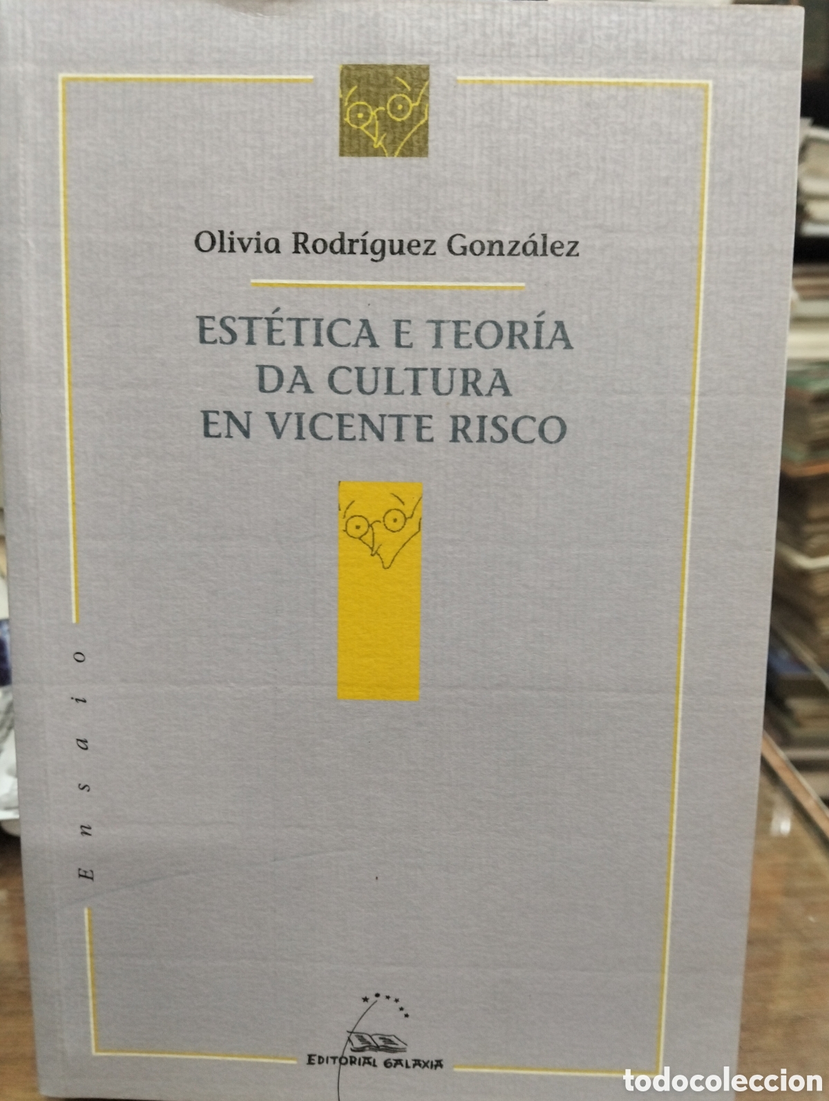Libri di seconda mano: Est&eacute;tica e teor&iacute;a da cultura en Vicente risco,Olivia Rodr&iacute;guez Gonz&aacute;lez,edita galaxia,a&ntilde;o 2001,