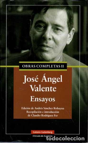 Libros de segunda mano: ENSAYOS. OBRAS COMPLETAS II. - VALENTE, Jos&eacute; Angel.