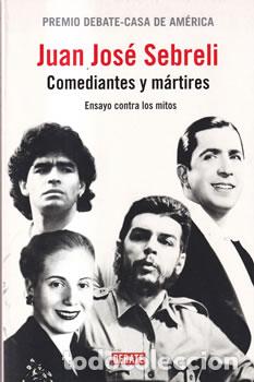 Libros de segunda mano: Comediantes y m&aacute;rtires - Juan Jos&eacute; Sebreli - Foto 1