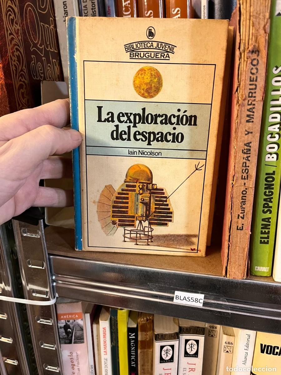 Libros de segunda mano: BLAS58C LA EXPLOSION DEL ESPACIO, IAIN NICOLSON, BRUGUERA - Foto 1