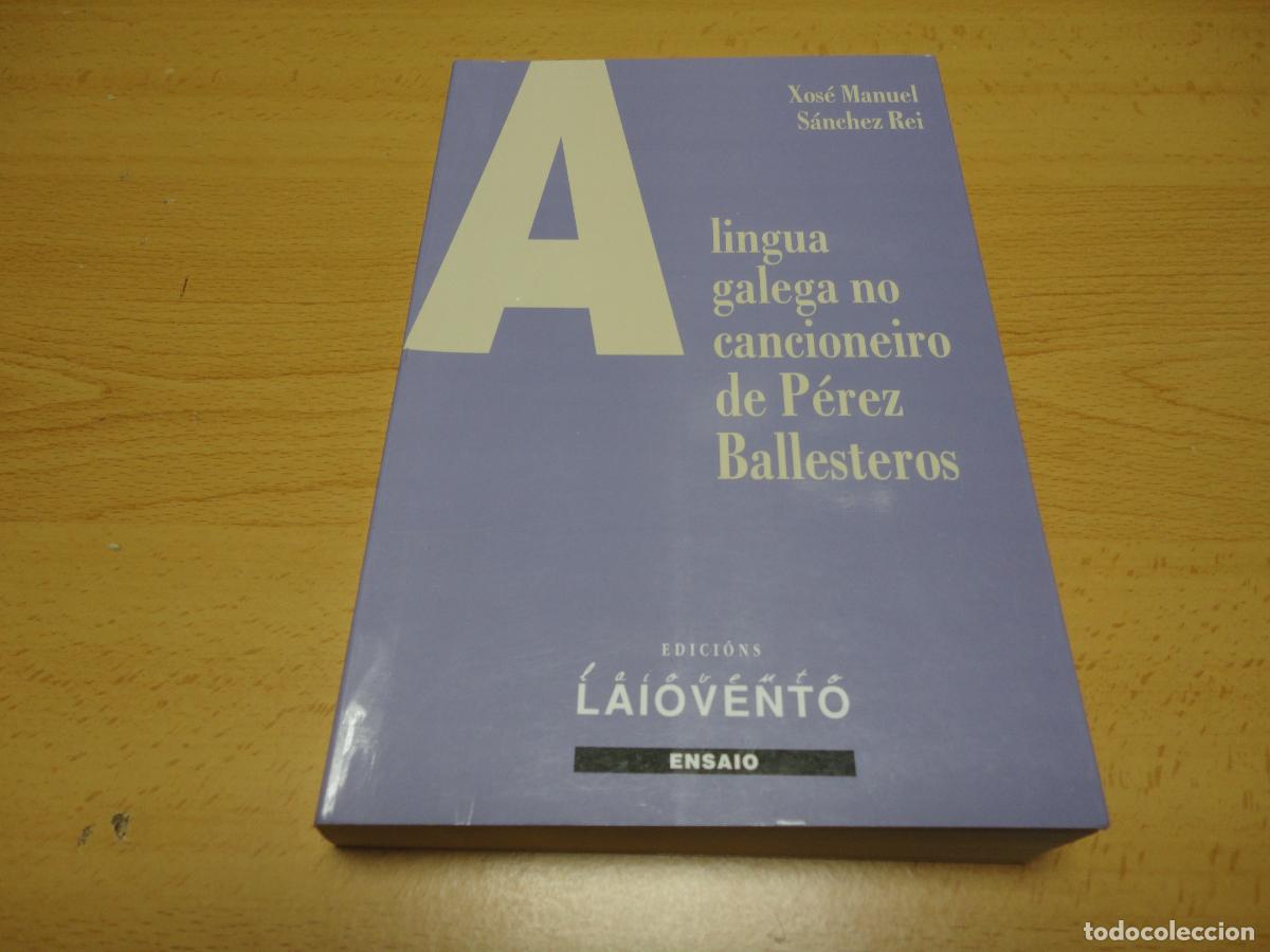 Libros de segunda mano: A lingua galega no cancioneiro de P&eacute;rez Ballesteros (Xos&eacute; Manuel S&aacute;nchez) - F6