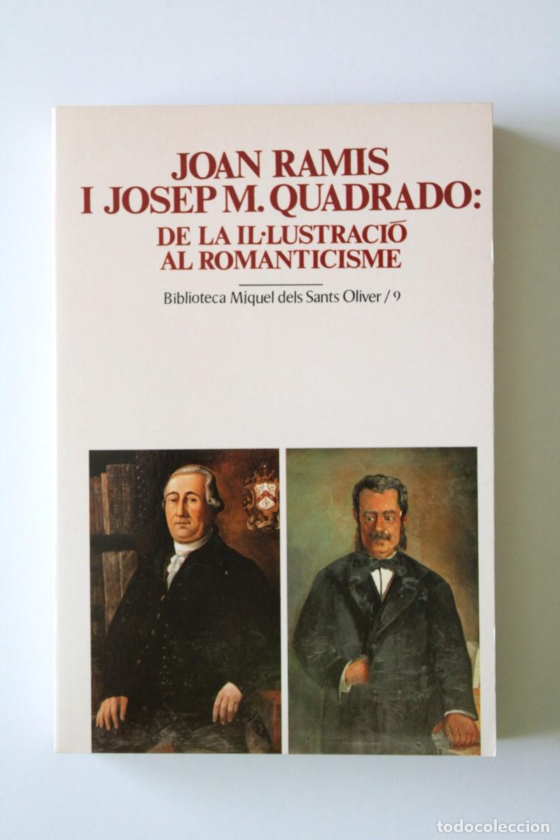 Second hand books: Joan Ramis i Josep M. Quadrado: de la Il&middot;lustraci&oacute; al Romanticisme. A cura de M. Paredes i J. Salord