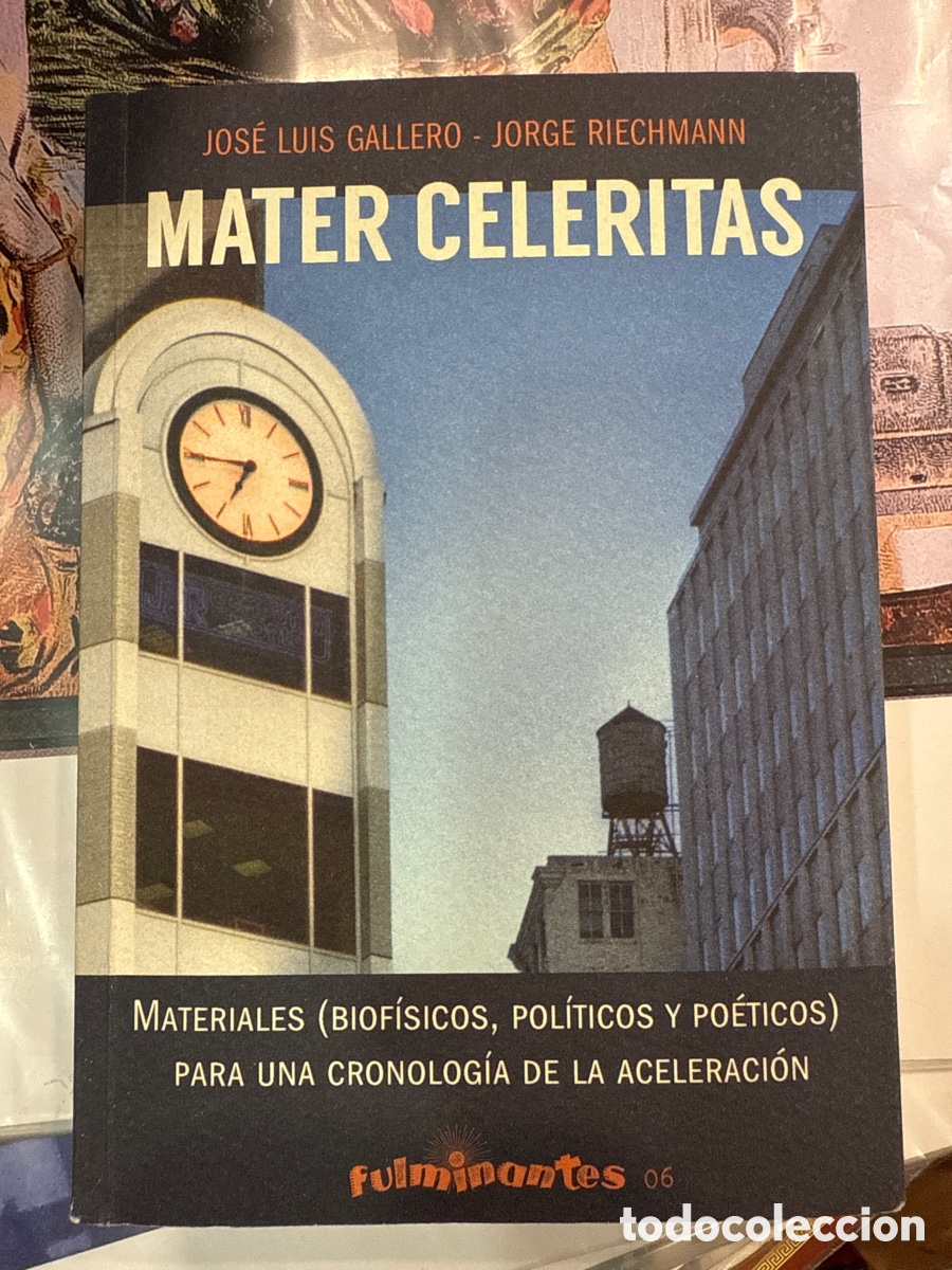 Libros de segunda mano: Mater celeritas: Materiales (biof&iacute;sicos, pol&iacute;ticos y po&eacute;ticos) para una cronolog&iacute;a de la aceleraci&oacute;n
