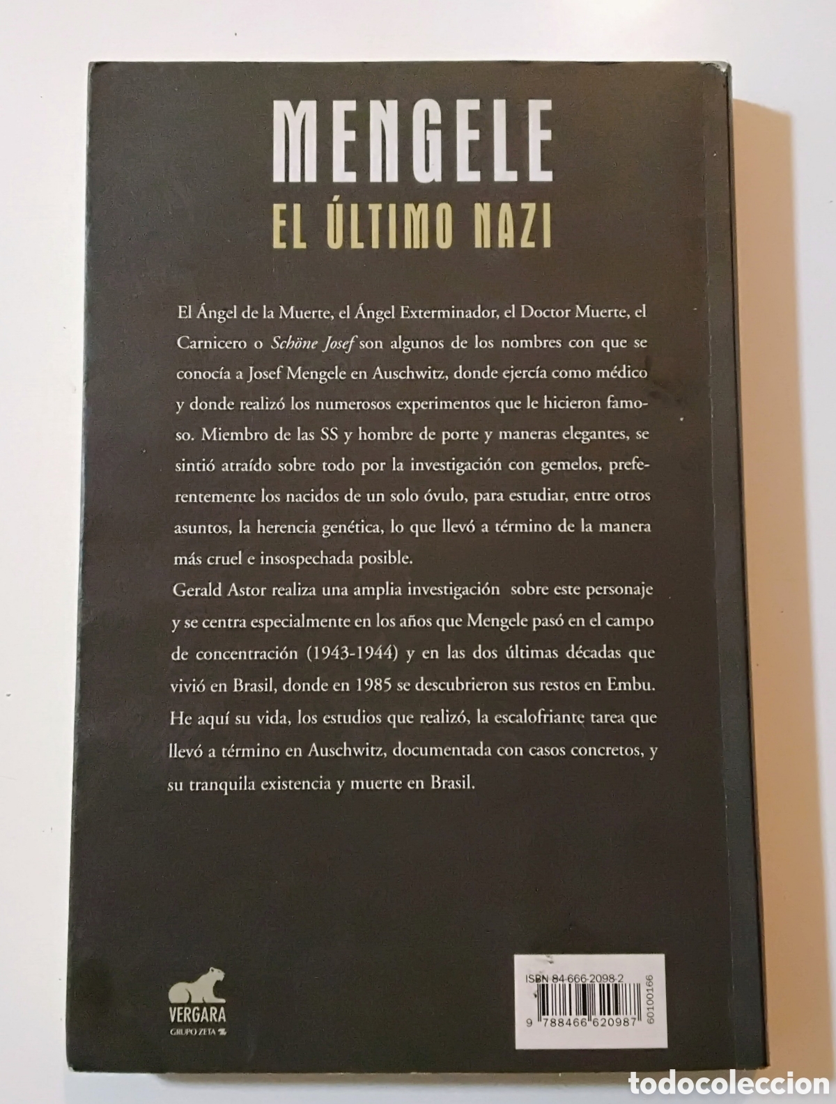 Libros de segunda mano: Gerald Astor &mdash; Mengele. El &uacute;ltimo nazi (Ediciones B, 2006) - Foto 2