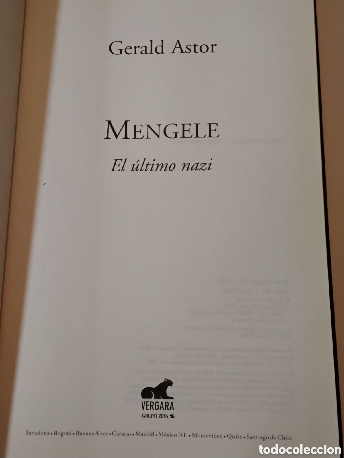 Libros de segunda mano: Gerald Astor &mdash; Mengele. El &uacute;ltimo nazi (Ediciones B, 2006) - Foto 3