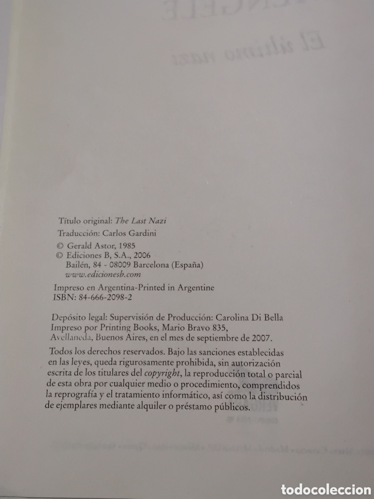 Libros de segunda mano: Gerald Astor &mdash; Mengele. El &uacute;ltimo nazi (Ediciones B, 2006) - Foto 4