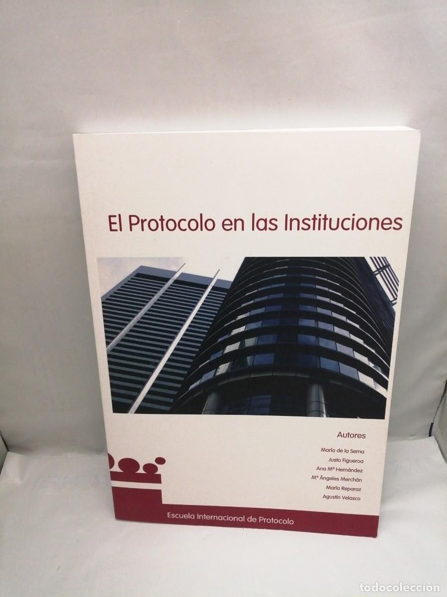 Libros de segunda mano: Escuela Internacional de Protocolo: El Protocolo en las Instituciones - Foto 1