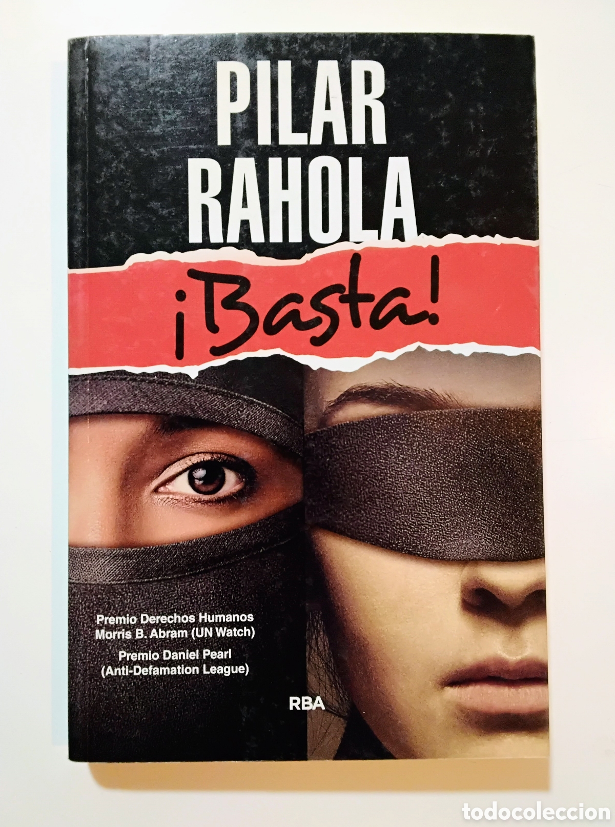 Libros de segunda mano: Pilar Rahola &mdash; &iexcl;Basta! (RBA Libros, 2015) - Foto 1
