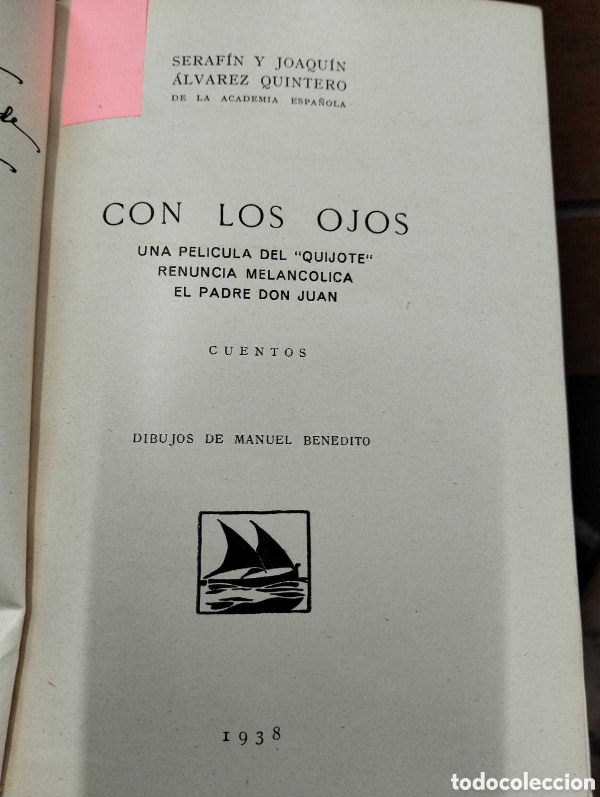 Libros de segunda mano: Con los ojos(una pel&iacute;cula del quijote renuncia melanc&oacute;lica el padre don juan).Alvarez quintero 1938