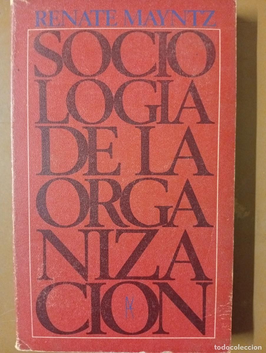 Livres d'occasion: SOCIOLOG&Iacute;A DE LA ORGANIZACI&Oacute;N - Renate Mayntz
