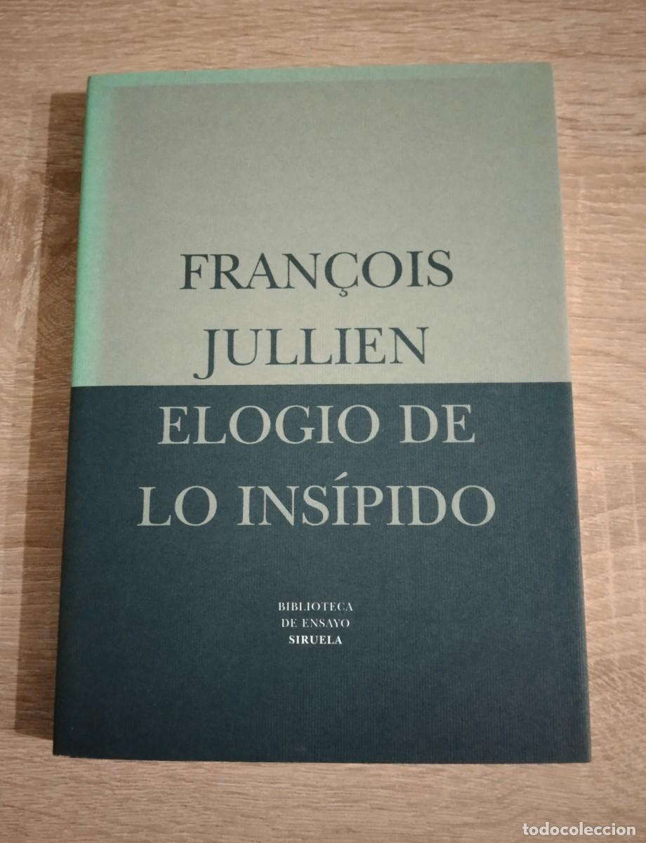 Libros de segunda mano: ELOGIO DE LO INSIPIDO - Jullien, Fran&ccedil;ois