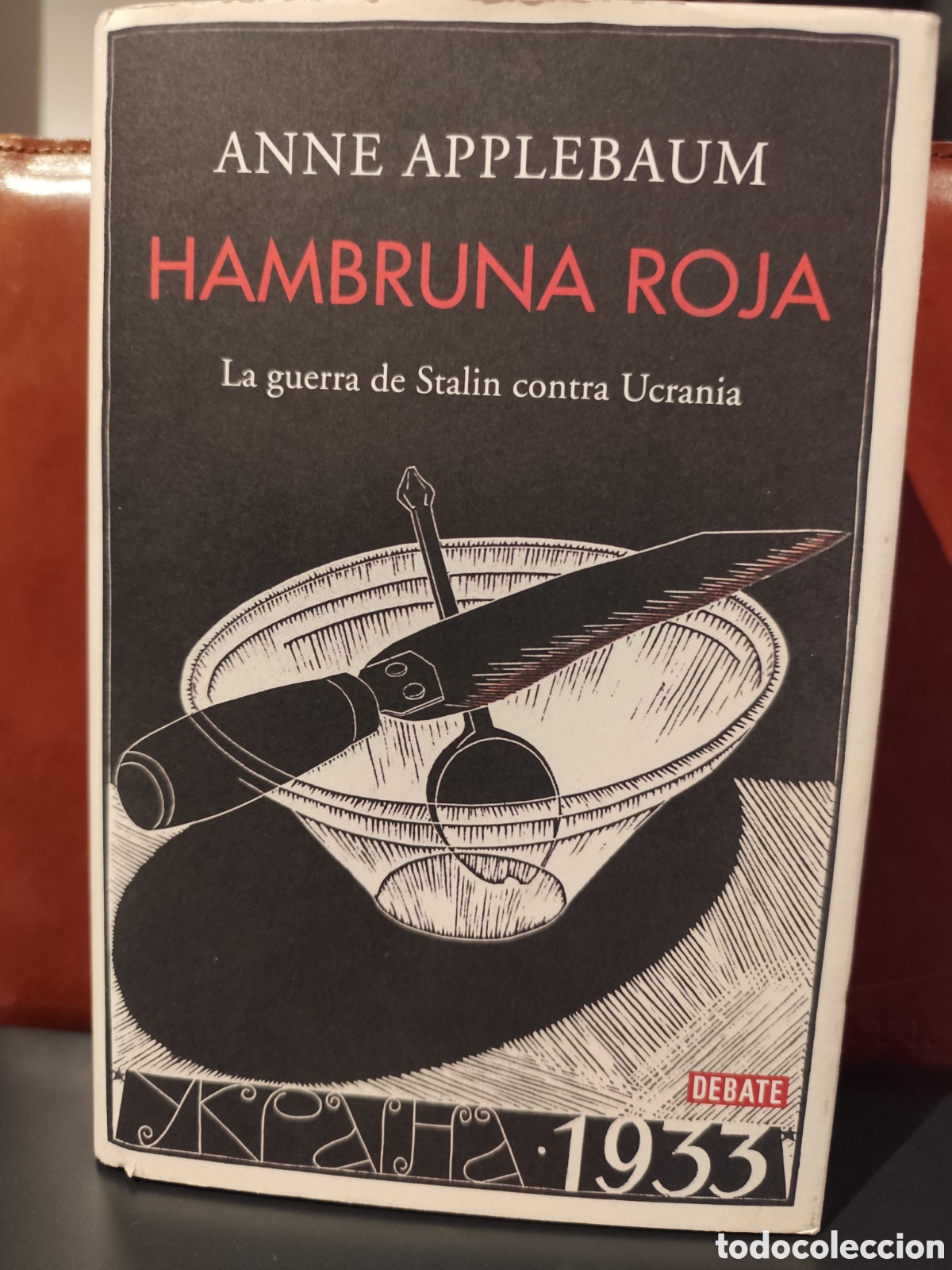 Libros de segunda mano: Hambruna roja. La guerra de Stalin contra ucrania. Anne Applebaum