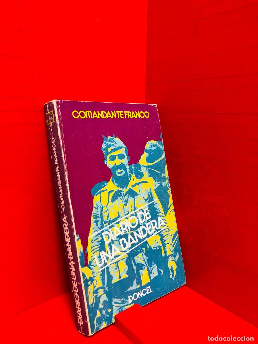 Libros de segunda mano: DIARIO DE UNA BANDERA &ndash; ED. DONCEL &ndash; COMANDANTE FRANCO &ndash; 1976
