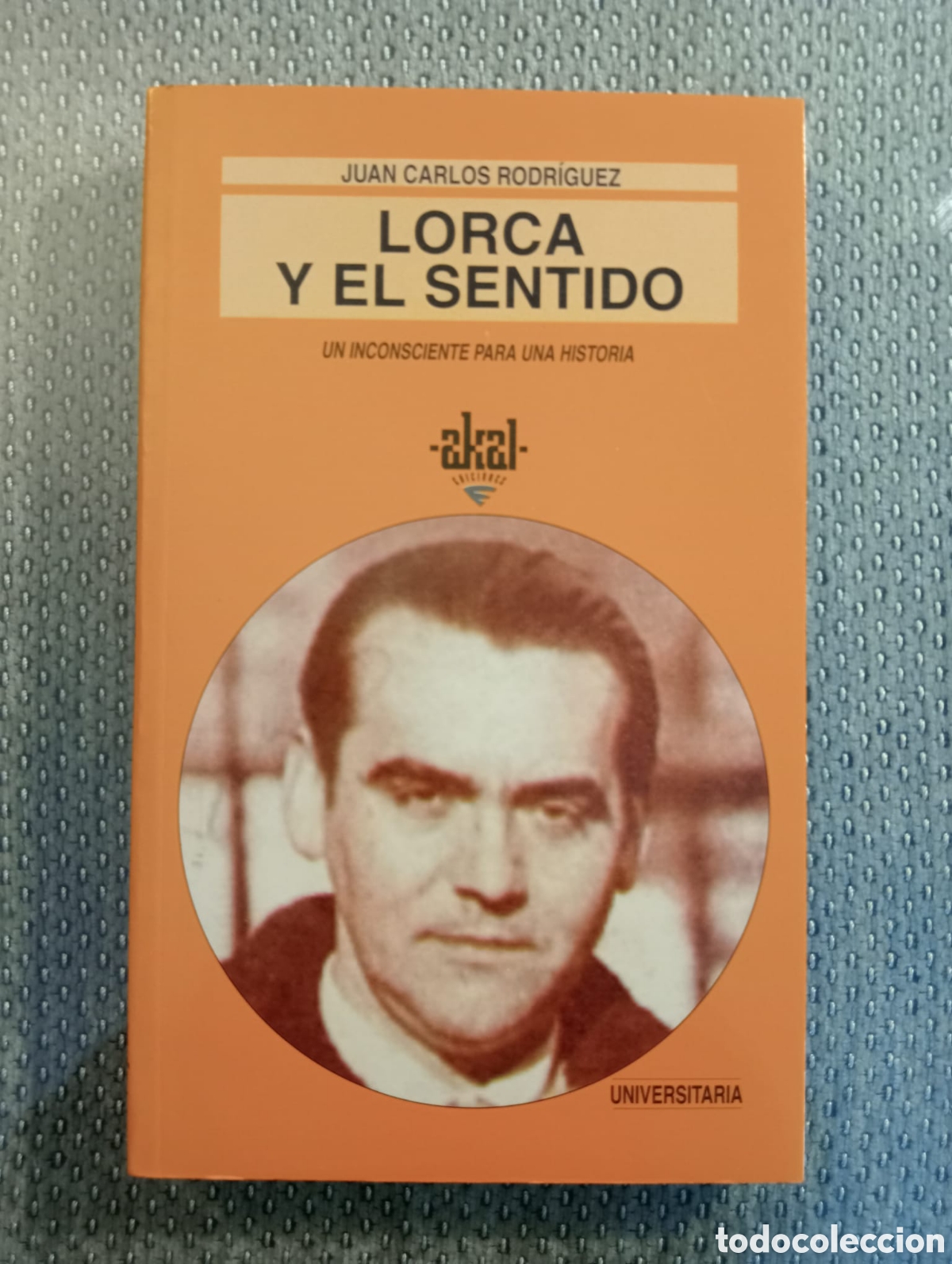 Livros em segunda m&atilde;o: LORCA Y EL SENTIDO / Juan Carlos Rodr&iacute;guez