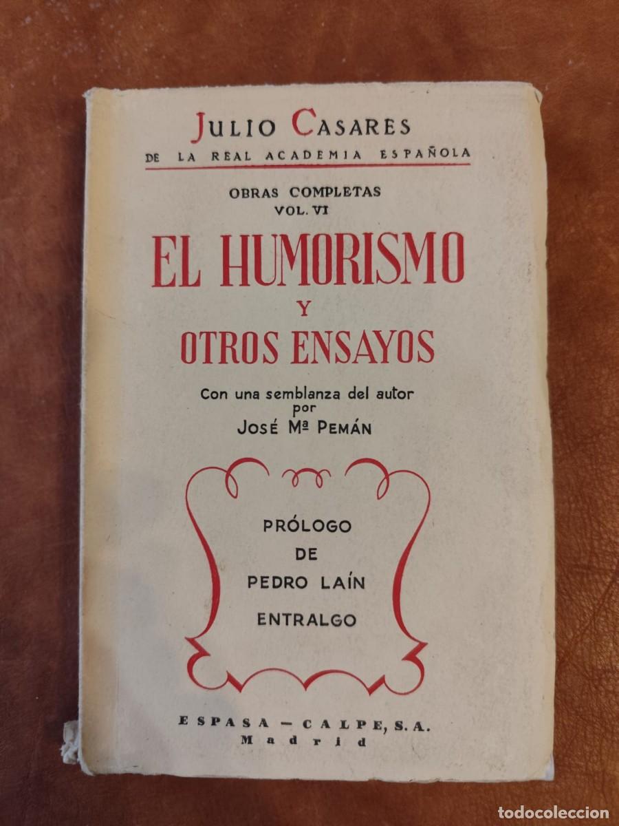 Libros de segunda mano: Julio Casares. EL HUMORISMO Y OTROS ENSAYOS. Con una semblanza del autor por Jos&eacute; M&ordf; Pem&aacute;n.