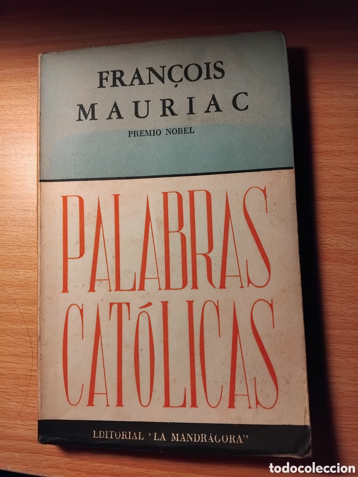 Libros de segunda mano: Palabras cat&oacute;licas;Fran&ccedil;ois Mauriac;La Mandr&aacute;gora;1954