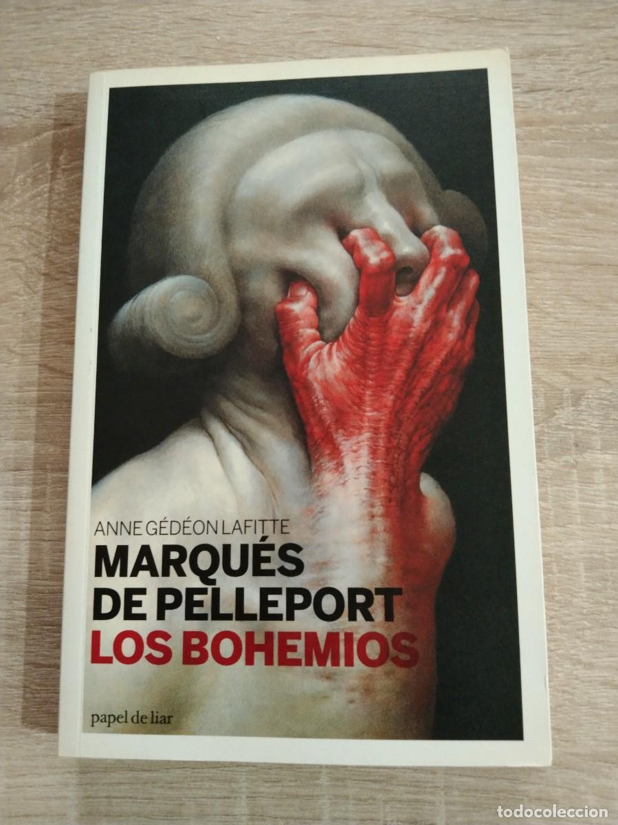 Libros de segunda mano: MARQUES DE PELLEPORT - LOS BOHEMIOS - Gedeon Lafitte, Anne
