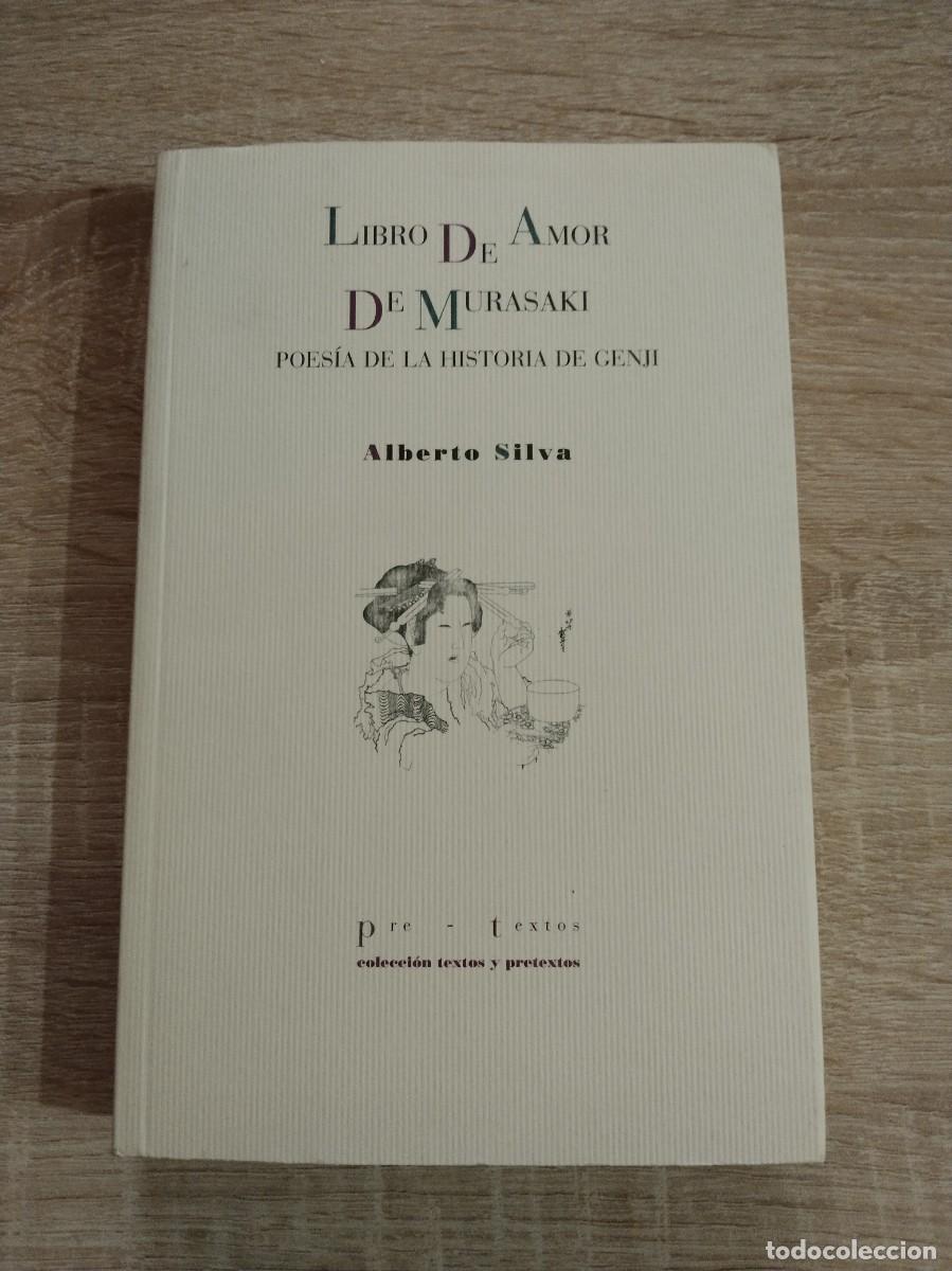 Libros de segunda mano: LIBRO DEL AMOR DE MURASAKI - POESIA EN LA HISTORIA DE GENJI - Silva, Alberto