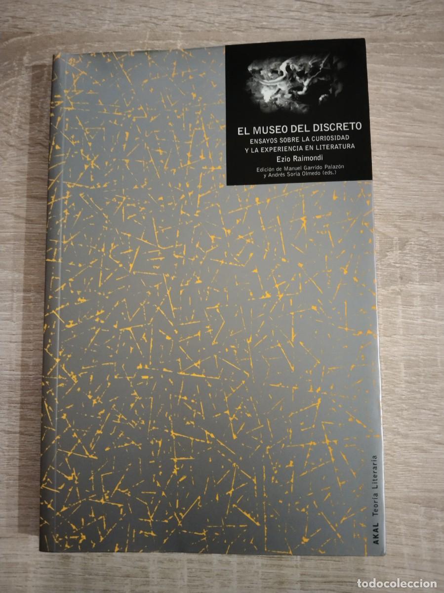 Libros de segunda mano: MUSEO DEL DISCRETO, EL - ENSAYOS SOBRE LA CURIOSIDAD Y LA EXPERIENCIA EN LITERATURA