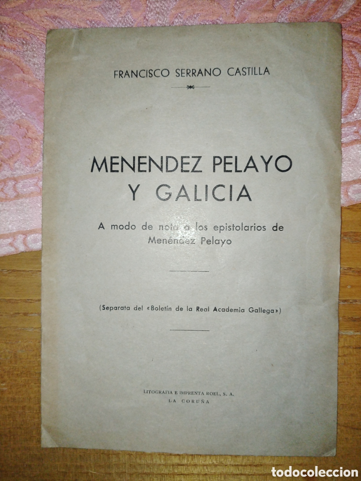 Libros de segunda mano: Men&eacute;ndez Pelayo y Galicia. A modo de nota a los epistolarios de M Pelayo. Francisco Serrano Castillo