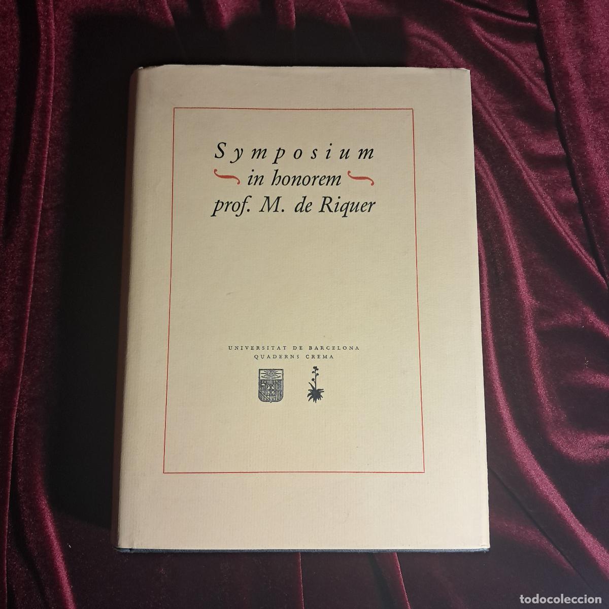 Libros de segunda mano: SYMPOSIUM IN HONOREM PROF. M. DE RIQUER. . Quaderns Crema 1986 - Foto 1