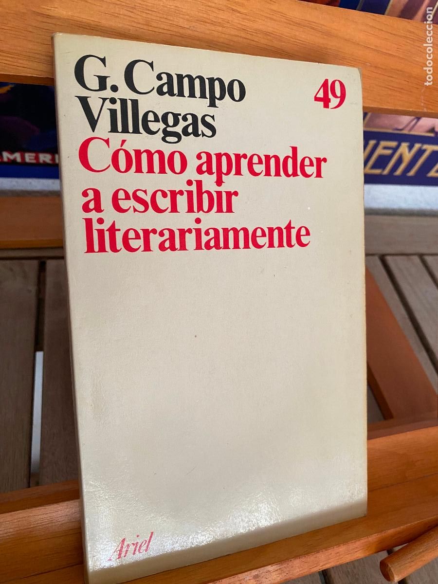 Libros de segunda mano: C&Oacute;MO APRENDER A ESCRIBIR LITERARIAMENTE. GABRIEL CAMPO VILLEGAS. EDITORIAL ARIEL