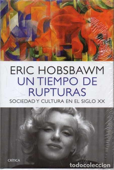 Second hand books: UN TIEMPO DE RUPTURAS. SOCIEDAD Y CULTURA EN EL SIGLO XX. - HOBSBAWM, Eric.