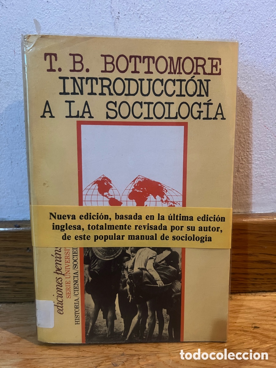 Livres d'occasion: T. B. BOTTOMORE INTRODUCCI&Oacute;N A LA SOCIOLOG&Iacute;A