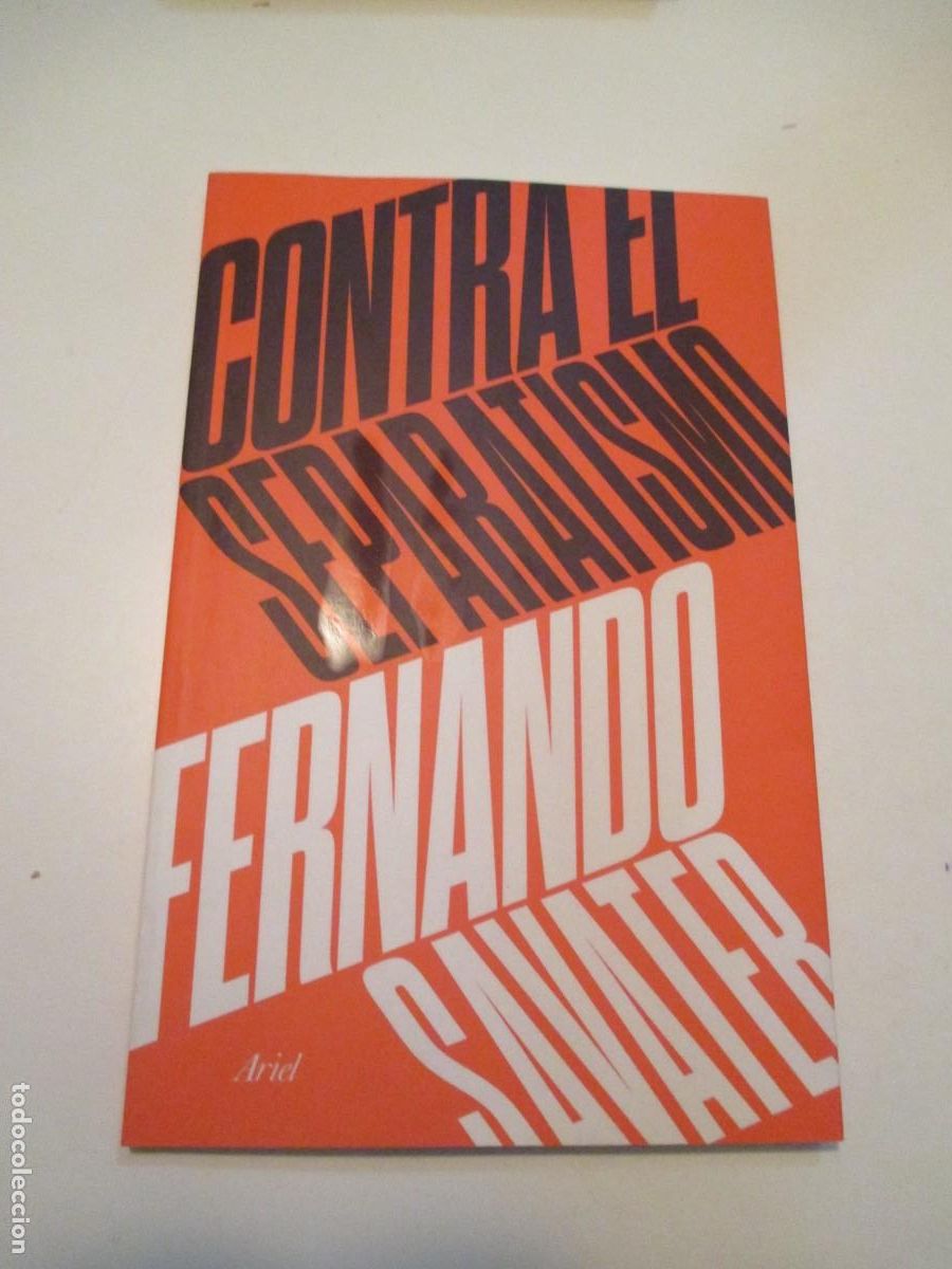 Libros de segunda mano: FERNANDO SAVATER Contra el separatismo W37887 - Foto 1