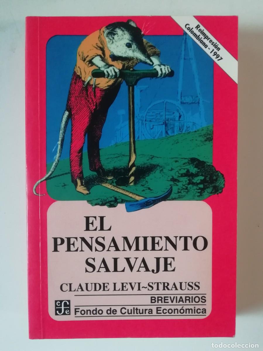 Gebrauchte B&uuml;cher: EL PENSAMIENTO SALVAJE - CLAUDE L&Eacute;VI-STRAUSS - ED. FCE 1997