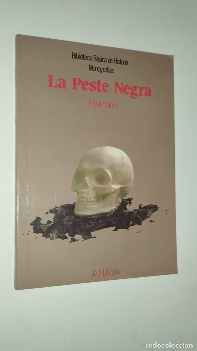 Libros de segunda mano: LA PESTE NEGRA. &Aacute;ngel blanco. - Foto 1