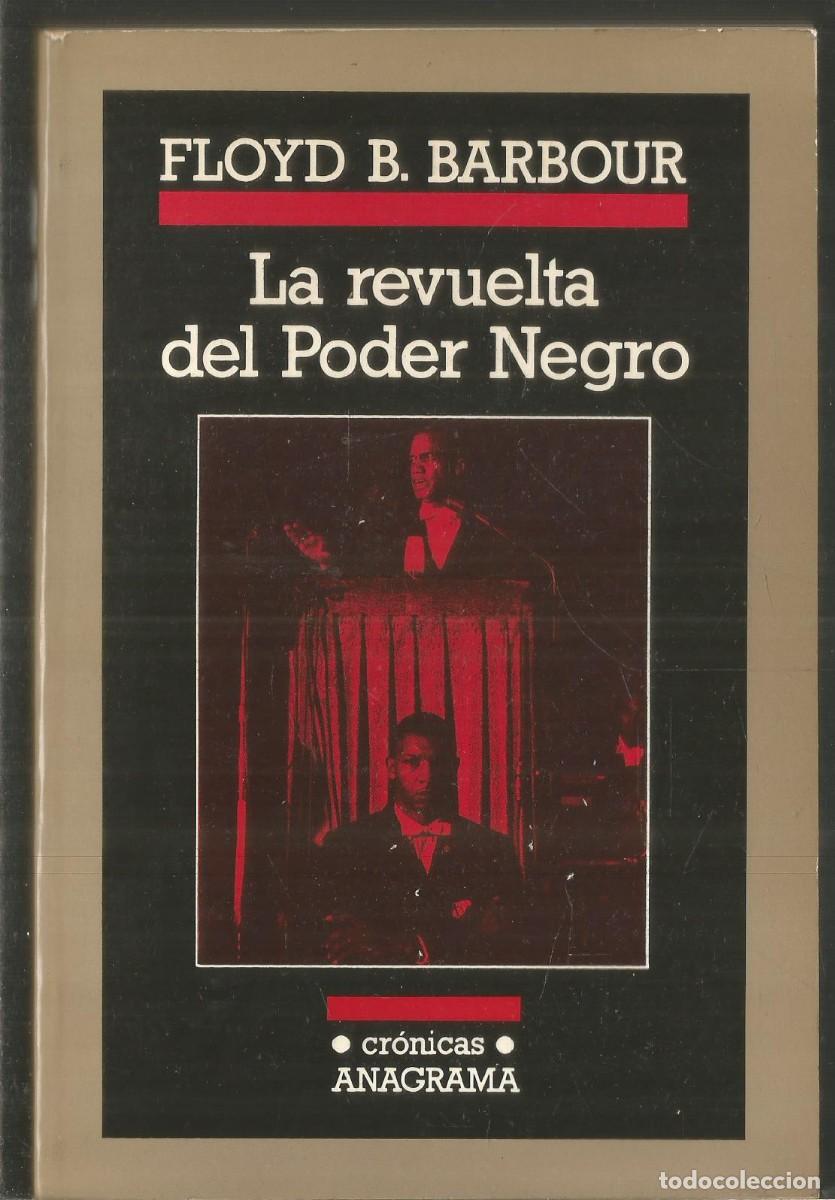 Libros de segunda mano: FLOYD B. BARBOUR. LA REVUELTA DEL PODER NEGRO. ANAGRAMA. PRIMERA EDICION - Foto 1