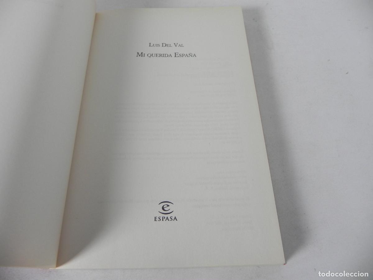 Libros de segunda mano: MI QUERIDA ESPA&Ntilde;A (LUIS DEL VAL) ESPASA-2018 - Foto 3