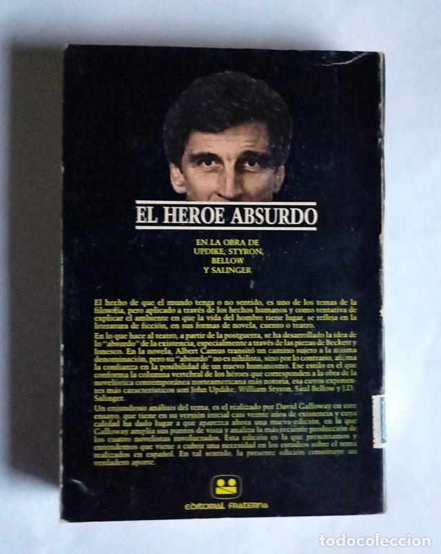 Libros de segunda mano: EL HEROE ABSURDO - EN LA OBRA DE UPDIKE, STYRON, BELLOW Y SALINGER - DAVID GALLOWAY - Foto 3