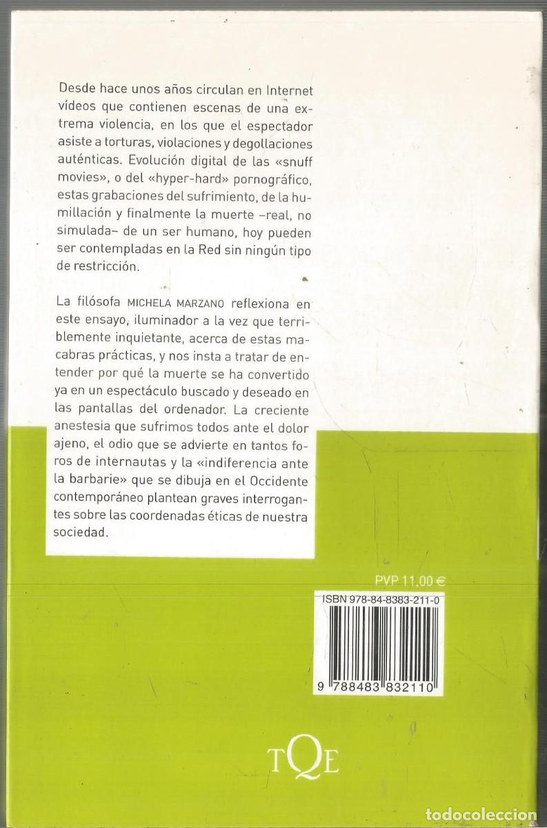 Libros de segunda mano: MICHELA MARZANO. LA MUERTE COMO ESPECTACULO. TUSQUETS. PRIMERA EDICION - Foto 2