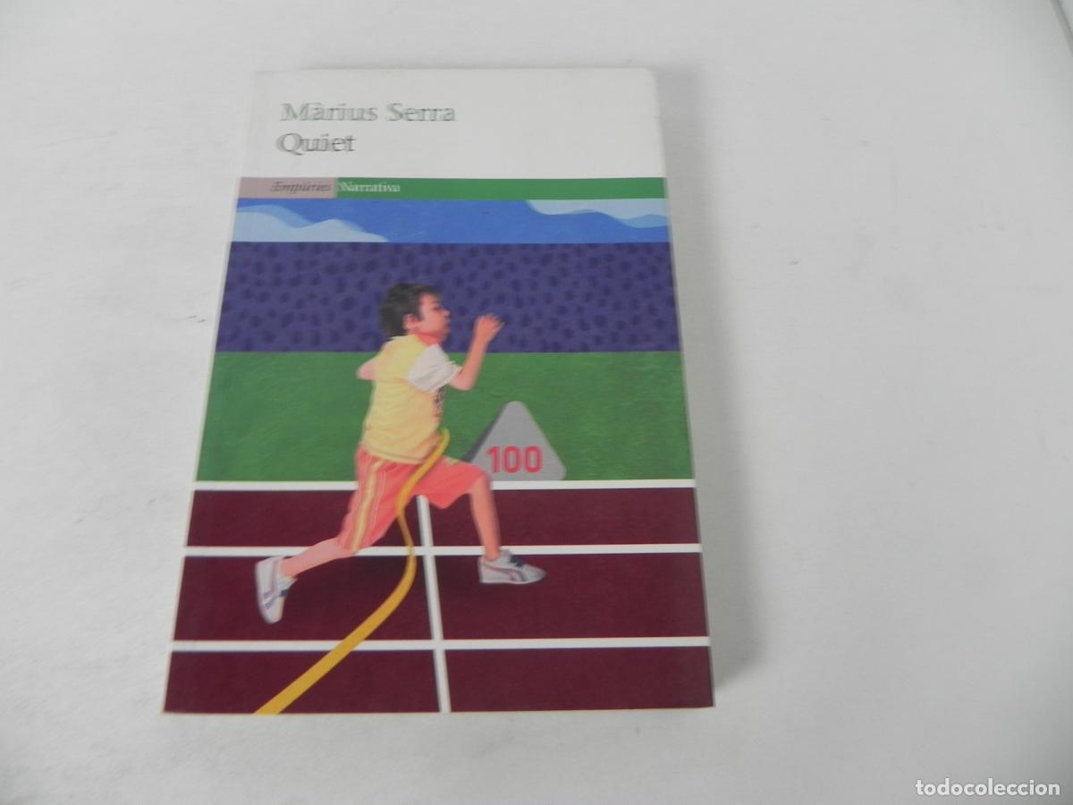 Libros de segunda mano: QUIET (M&Agrave;RIUS SERRA) ED. EMP&Uacute;RIES-2008 1&ordf; EDICI&Oacute; (EN CATAL&Aacute;N) - Foto 2