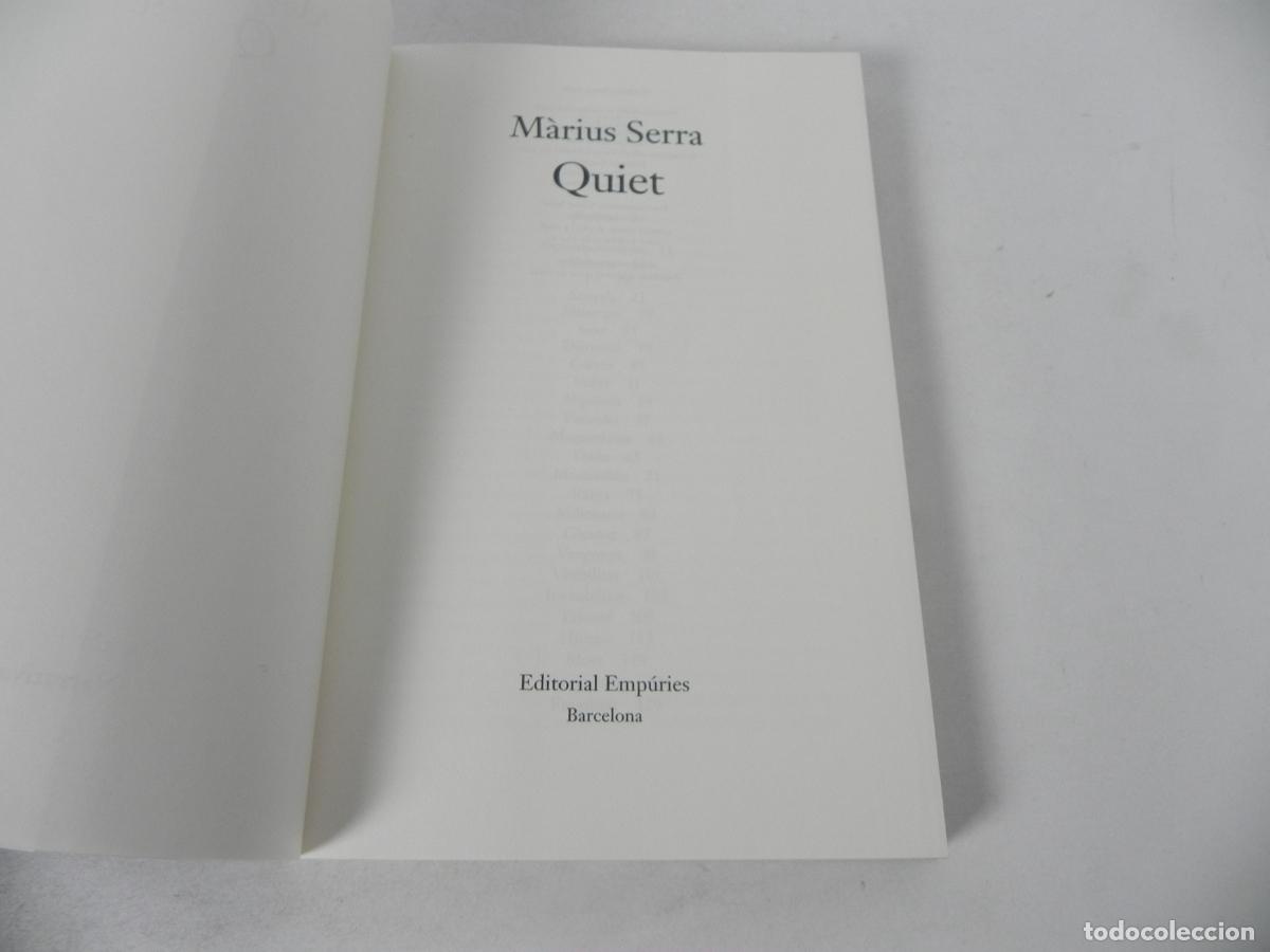 Libros de segunda mano: QUIET (M&Agrave;RIUS SERRA) ED. EMP&Uacute;RIES-2008 1&ordf; EDICI&Oacute; (EN CATAL&Aacute;N) - Foto 3