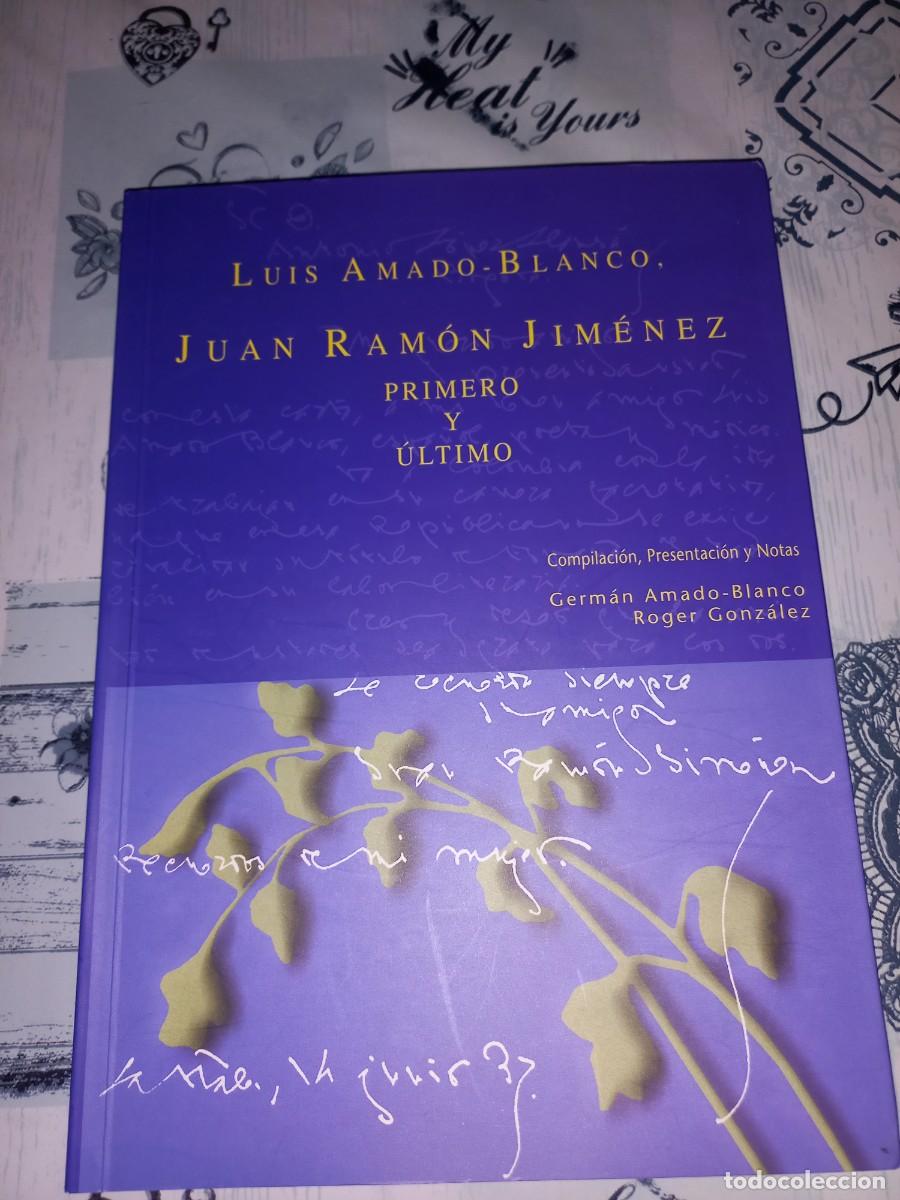Libros de segunda mano: JUAN RAMON JIMENEZ - PRIMERO Y ULTIMO - LUIS AMADO - BLANCO - Foto 1