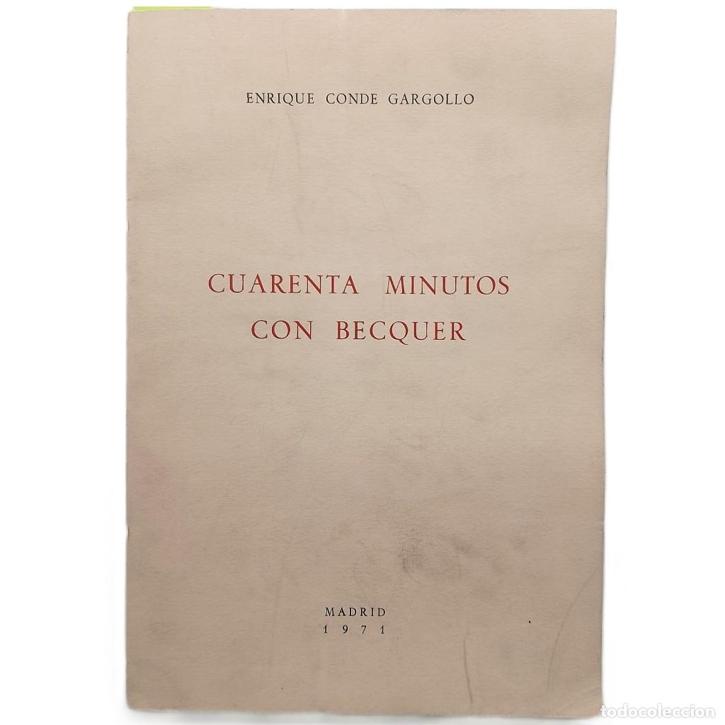 Libros de segunda mano: CUARENTA MINUTOS CON B&Eacute;CQUER. Conde Gargollo, Enrique (Dedicado) - Foto 1