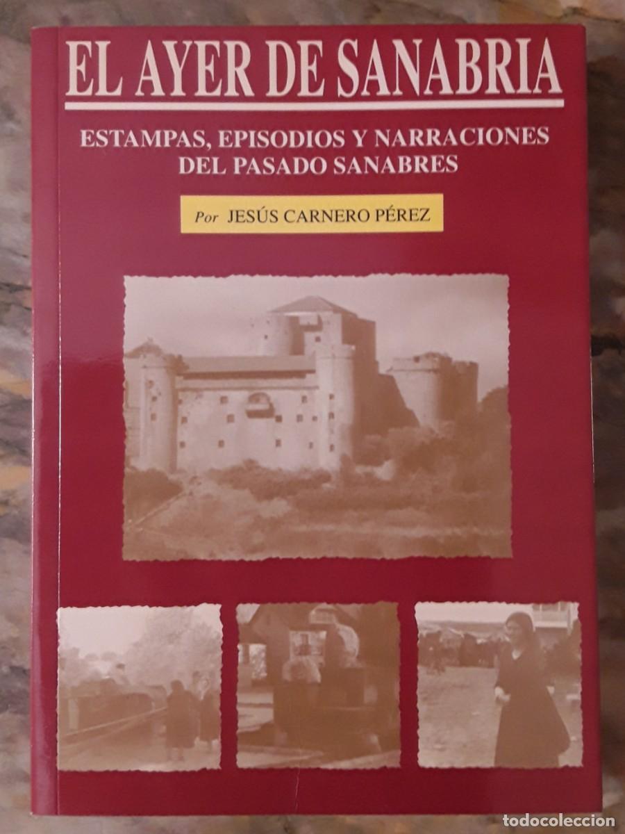 Libros de segunda mano: EL AYER DE SANABRIA. JES&Uacute;S CARNERO P&Eacute;REZ. - Foto 1