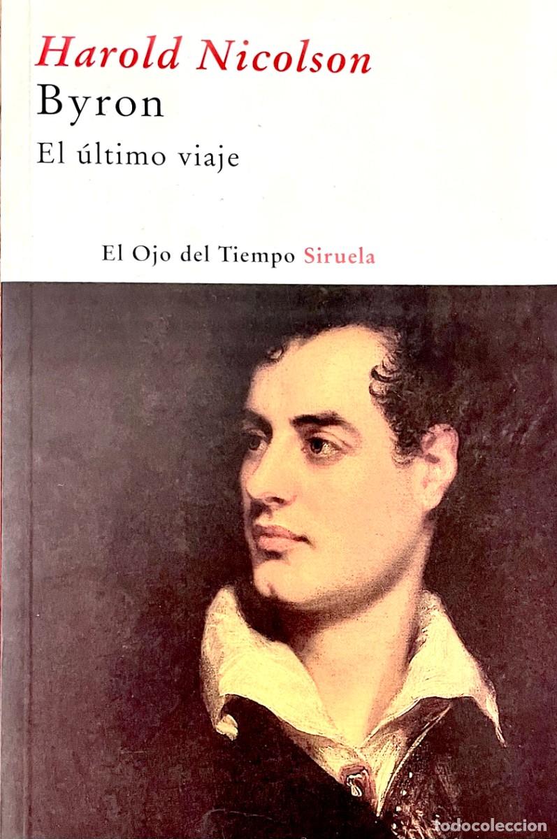 Libros de segunda mano: BYRON. EL &Uacute;LTIMO VIAJE. Harold Nicholson. - Foto 1