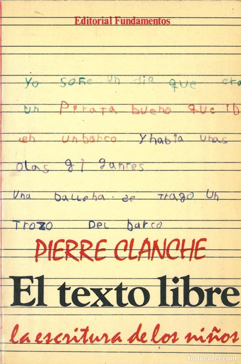 Libros de segunda mano: El texto libre - Clanche, Pierre