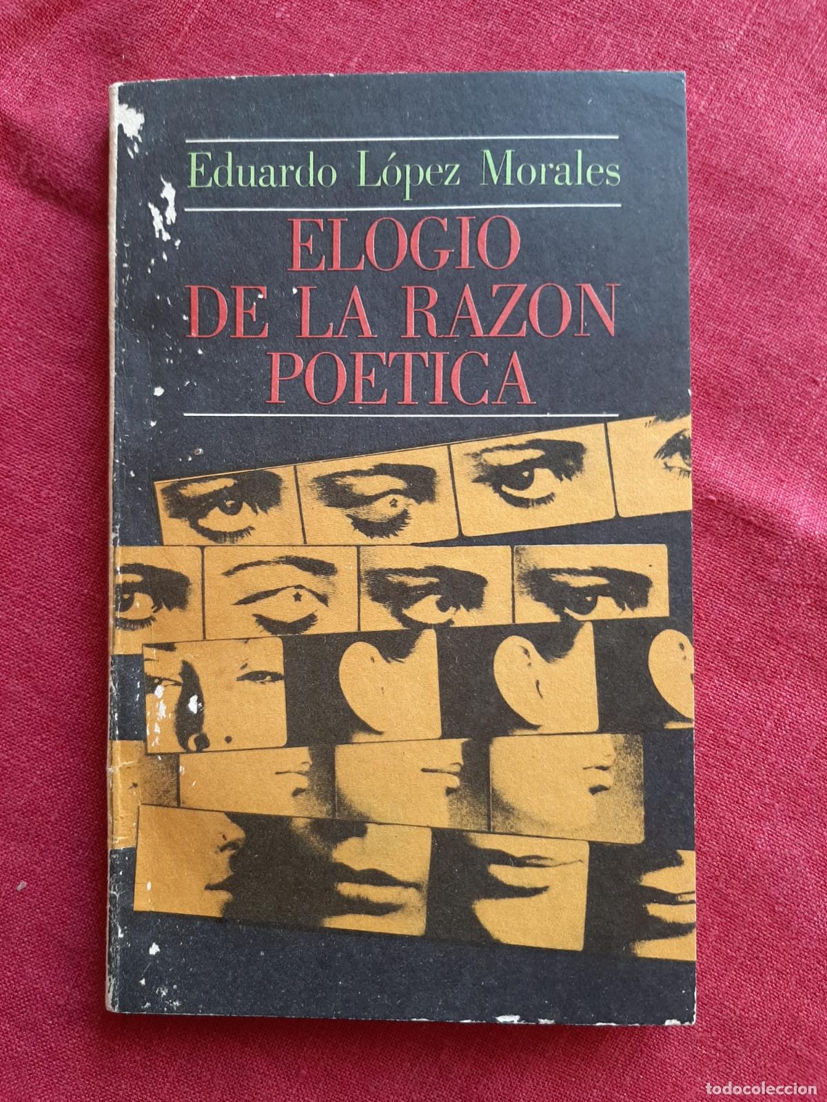 Libri di seconda mano: Elogio de la raz&oacute;n po&eacute;tica - L&oacute;pez Morales, Eduardo