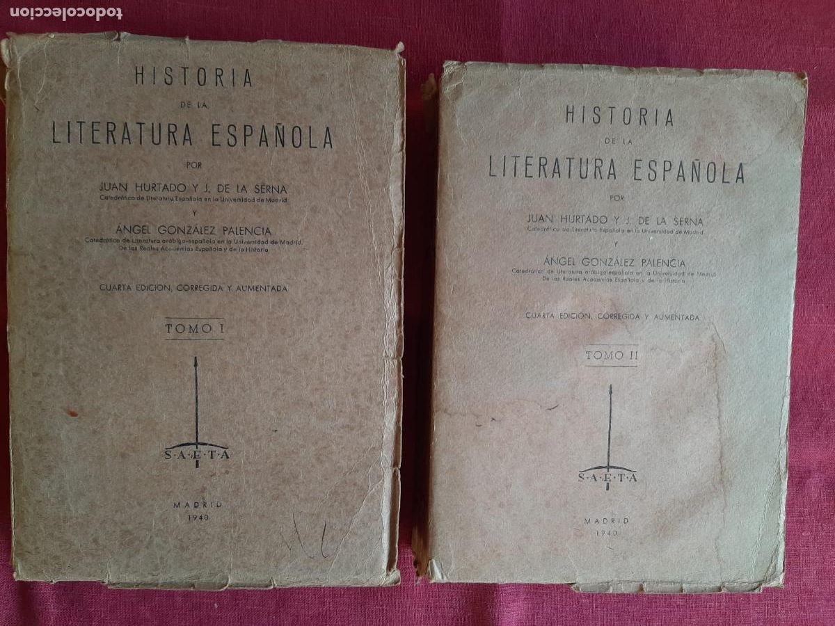 Libri di seconda mano: Historia de la Literatura Espa&ntilde;ola - Hurtado y J. de la Serna, Juan; Gonz&aacute;lez Palencia - Dos tomos