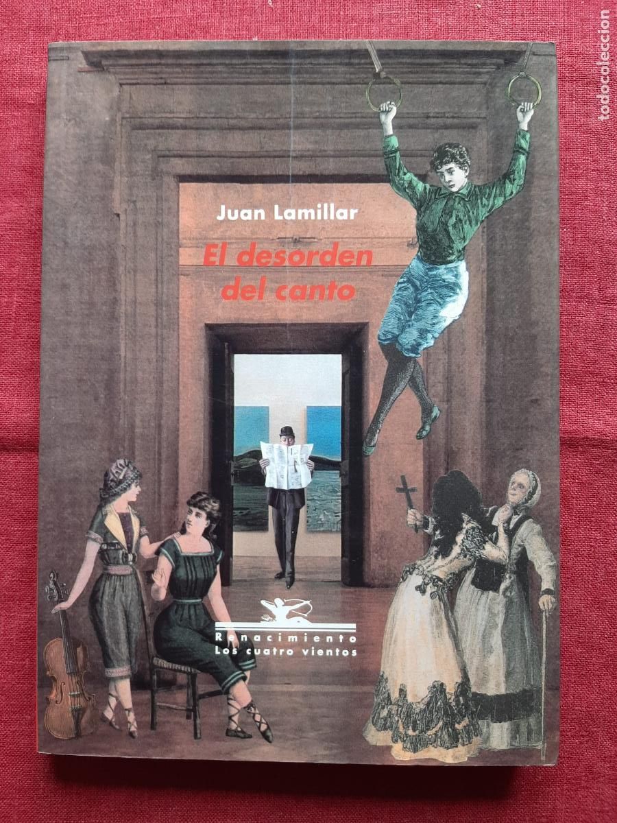 Libri di seconda mano: El desorden del canto (notas sobre poes&iacute;a espa&ntilde;ola del siglo XX) - Lamillar, Juan