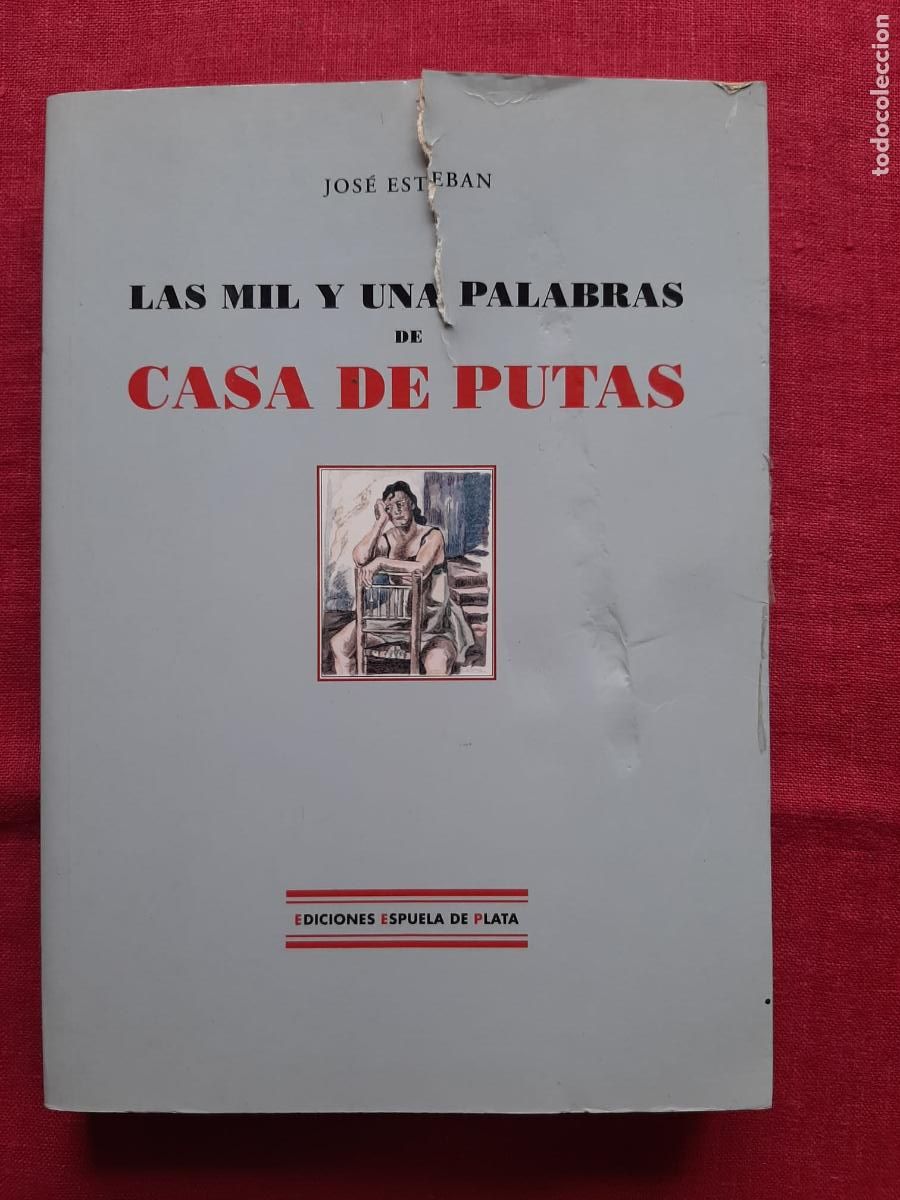 Libri di seconda mano: Las mil y una palabras de casa de putas - Esteban, Jos&eacute;