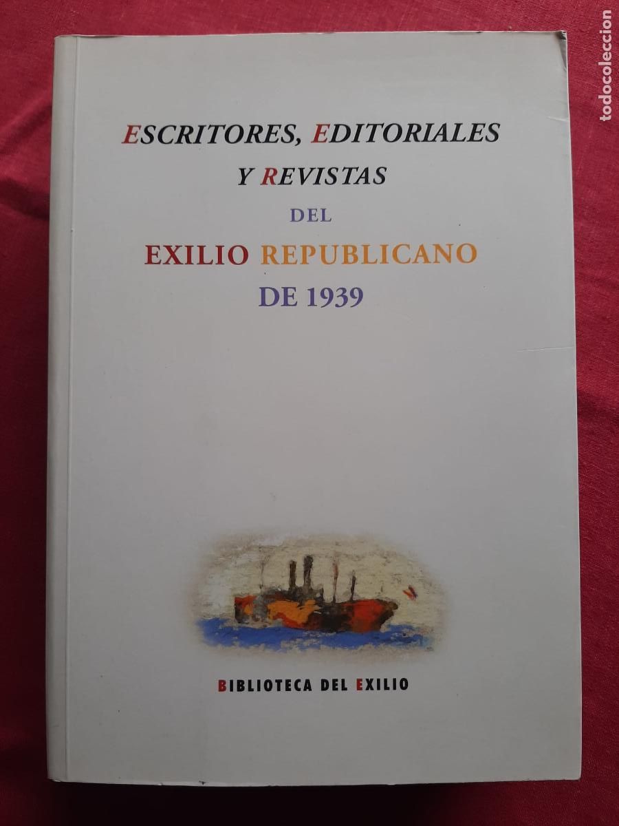 Libri di seconda mano: Escritores, editoriales y revistas del exilio republicano de 1939 - Vv. Aa.