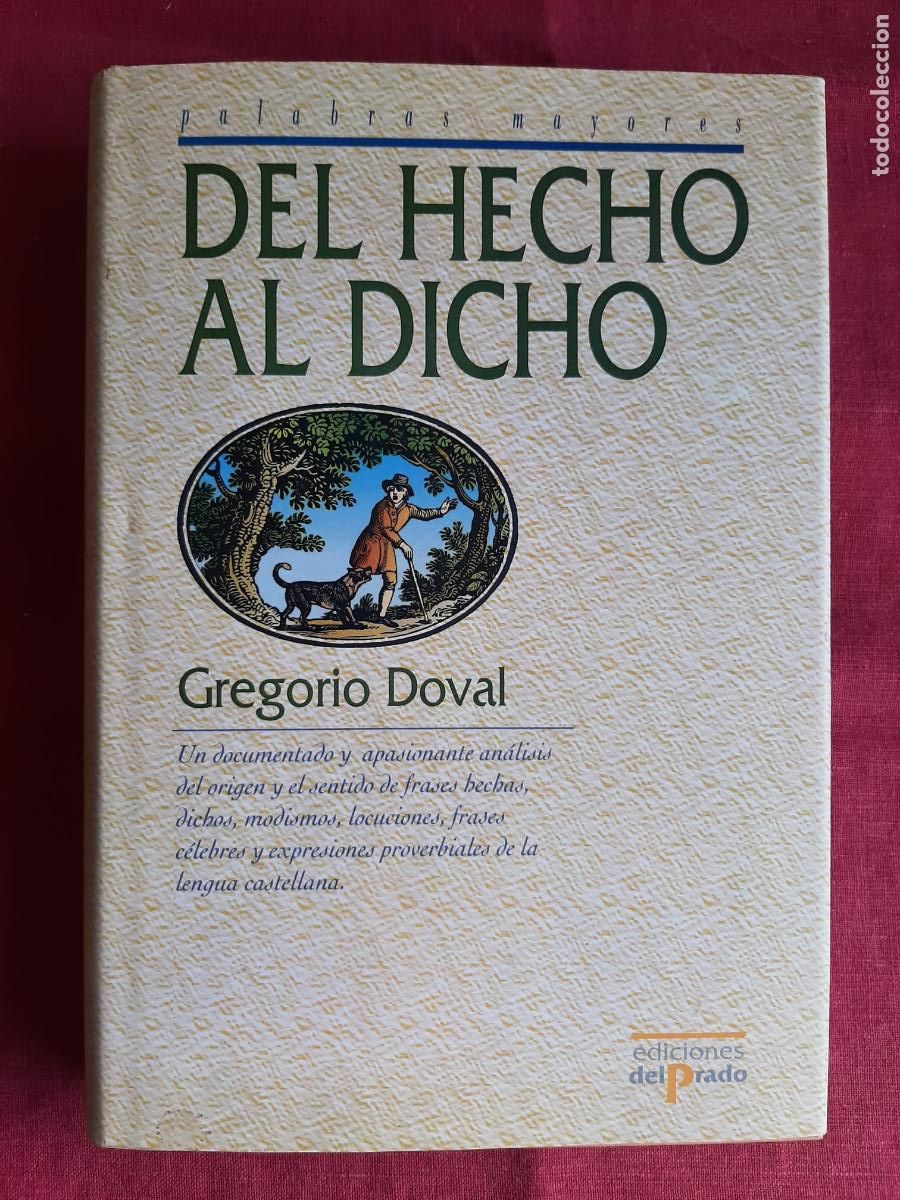 Libros de segunda mano: Del hecho al dicho - Doval, Gregorio - Foto 1
