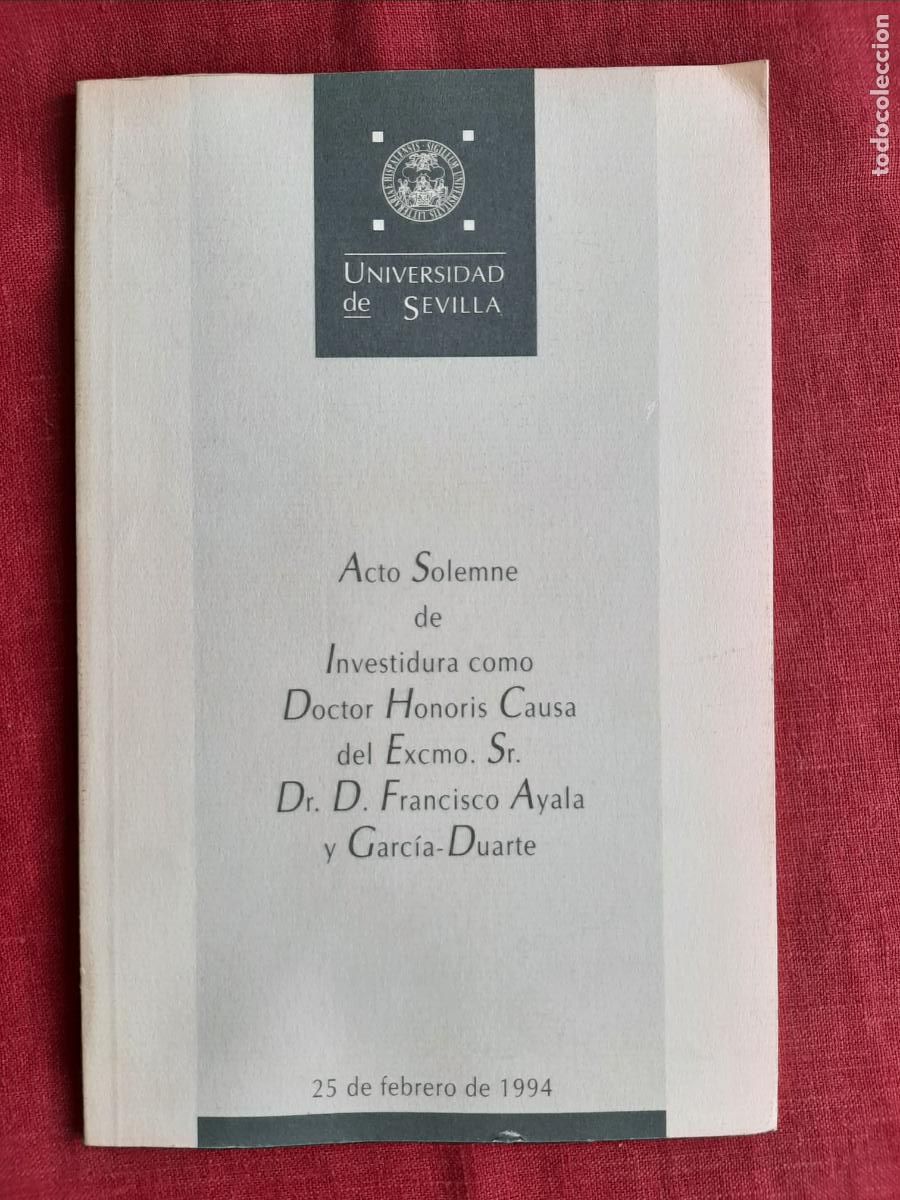 Libri di seconda mano: Acto Solemne de Investidura como Doctor Honoris Causa del Excmo. Sr. Dr. D.Francisco Ayala y Garc&iacute;a-