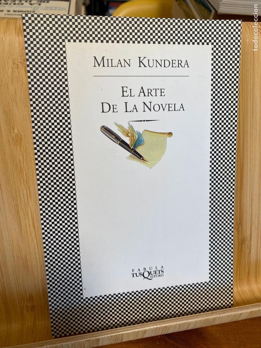 Libros de segunda mano: EL ARTE DE LA NOVELA. MILAN KUNDERA. EDITORIAL TUSQUETS - Foto 1